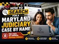 How to search for a Maryland judiciary case by name