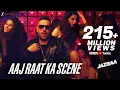 Download Lagu Badshah - Aaj Raat Ka Scene Banale | Jazbaa | Shraddha Pandit | Diksha | Jaanu