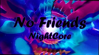 Download Nightcore - No Friends [Lyrics Video] 🎶 MP3