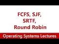 Operating System CPU Scheduling FCFS SJF SRTF Round Robin