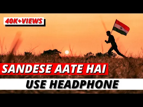 Download MP3 Sandese Aate Hai 🎧 96D Classic (96D AUDIO) 🔥🔥