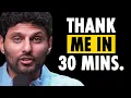 Download Lagu Give Me 30 Minutes and I'll Make You Confident \u0026 Remove ALL Your Self Doubt! with Jay Shetty