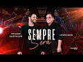 Download Lagu Thiago Carvalho, Leonardo | Sempre Será - Ao Vivo em Goiânia (VideoClipe Oficial)