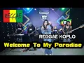 Download Lagu Welcome To My Paradise versi koplo reggae voc. Ivha Berlian