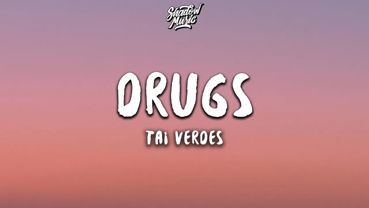 Tai Verdes - DRUGS (Lyrics)