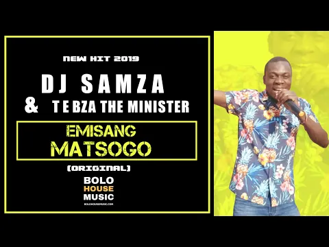 Download MP3 DJ Samza & Tebza The Minister -   Emisang Matsogo (New Hit 2019)