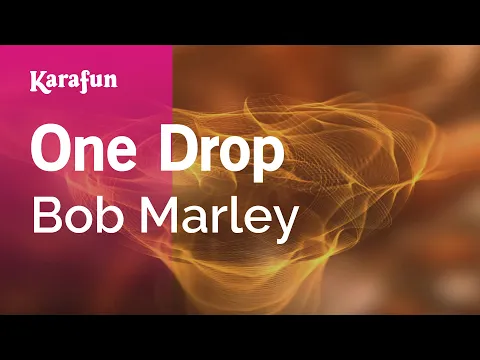 Download MP3 One Drop - Bob Marley | Karaoke Version | KaraFun