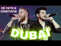 Zé Neto e Cristiano - Dubai