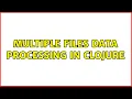 Multiple files data processing in Clojure