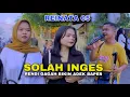 Download Lagu SOLAH INGES SUJEN SANGKEP RENDI GAGAH BIKIN BAPER ADEK CANTIK || REINATA 05 TERBARU