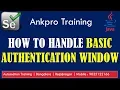 Selenium with Java 46 - How to Handle basic Authentication window