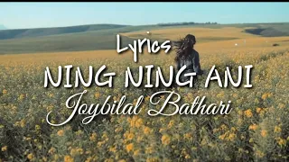 ning ning ani lyrics joybilal bathari hd haflong display dimasa music