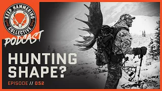 Hunting Shape Keep Hammering Collective Episode 052