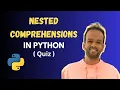 QUIZ on Nested Comprehensions Python for Data Science Anant Agarwal Complete Data Science