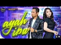 Download Lagu AYAH IBU - Difarina Indra Adella Ft. Fendik Adella - OM ADELLA