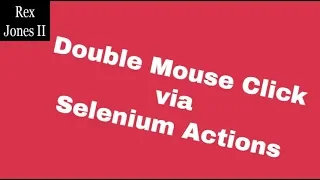 Double Mouse Click via Selenium Actions Class 66