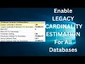 How To Enable LEGACY CARDINALITY ESTIMATION For All Databases in MS SQL Server