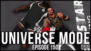 wwe 2k18 universe mode last show before mania 150
