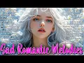 Lagu Sad Love Songs 2025 💔 Emotional Romantic Ballads for Lonely Hearts | Broken Heart Love Songs