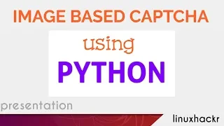 Image Based Captcha Using Python Project Presentation Linux Hackr