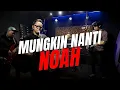 Download Lagu MUNGKIN NANTI - NOAH (LIVE COVER) BY THE PAPIZ