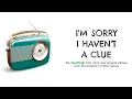 I m Sorry I Haven t A Clue - In My Pants