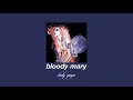 Download Lagu lady gaga - bloody mary (slowed \u0026 reverb)
