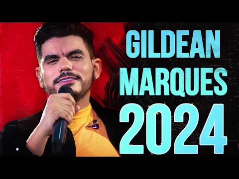 Download MP3 GILDEAN MARQUES - CD COMPLETO 2024 - É sério