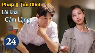Phim Hình Sự Phá Án Hấp Dẫn 2021 | PHÁP Y TẦN MINH - LỜI KHAI CÂM LẶNG | Tập 24