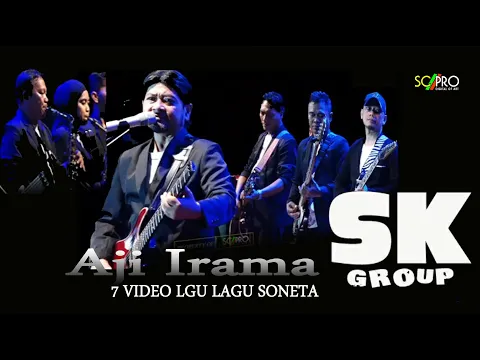 Download MP3 KOLEKSI _AJI IRAMA _bersama SK GROUP _ DALAM LAGU _ LAGU SONETA