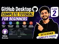 GitHub Desktop Complete Tutorial for Beginners Git GitHub Complete Course Class 2