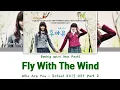 Download Lagu Lirik Terjemahan ~ Baechigi 배치기(feat. Punch)- Fly With The Wind (Who Are You:School 2015 OST Part 2)