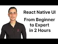 Ultimate React Native UI Tutorial for Beginners - Learn React Native in 2 Hours