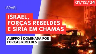 ISRAEL, FORÇAS REBELDES E SÍRIA EM CHAMAS