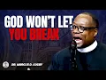 Dr Marcus D Cosby God Won t Let You Break He s Closer Than You Think in the Breaking Point