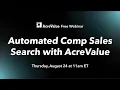 Webinar - Automated Comp Sales Search with AcreValue