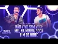 Hugo e Guilherme -  Não vivo sem você | Mel na minha boca | Fim de noite - DVD No Pelo