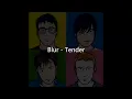 Blur - Tender (Lyrics)