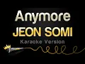 Download Lagu JEON SOMI - Anymore (Karaoke Version)