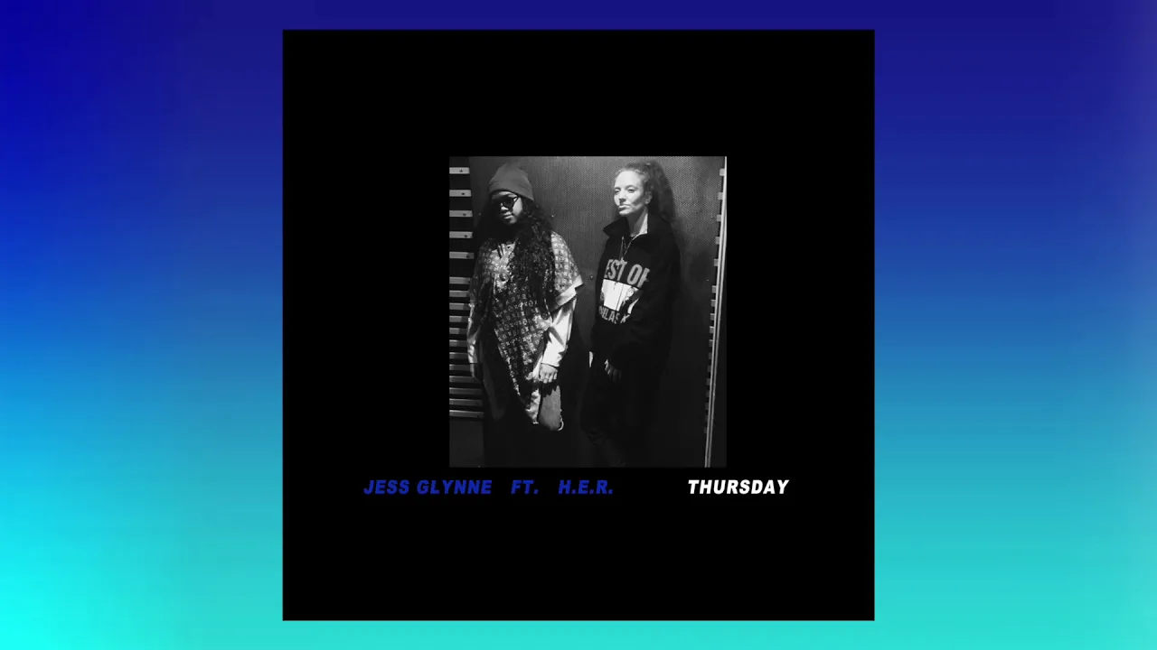 Jess Glynne - Thursday (feat. H.E.R.)