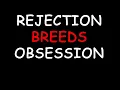 Lagu Rejection Breeds Obsession (Podcast 679)