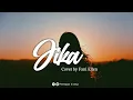 JIKA (Melly Goeslaw ft Ari Lasso) - Cover Fani Ellen [Lirik]