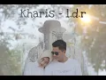 Kharis - LDR (Official Music Video)