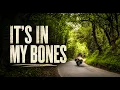 Its in my bones