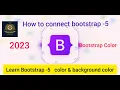 Bootstrap CSS Color Background Color Classes Tutorial Generate Colors For All Shades Bootstrap 5