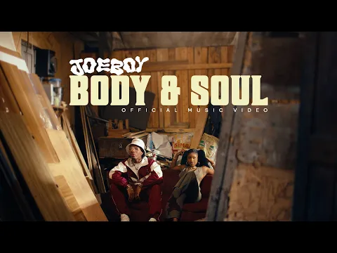 Download MP3 Joeboy - Body & Soul (Official Video)