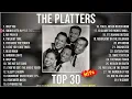 T h e P l a t t e r s ~ Top 30 Greatest Hits