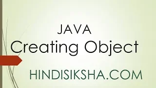 JAVA Creating Object of a Class in Hindi