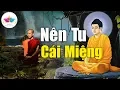 Download Lagu Phật Dạy Nên Tu Cái Miệng Và Tuyệt Đối Không Nói 13 Điều Này Sẽ Hưởng Phúc Cả Đời _ #Mới