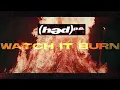 Download Lagu (Hed) P.E. - Watch It Burn (Official Music Video)